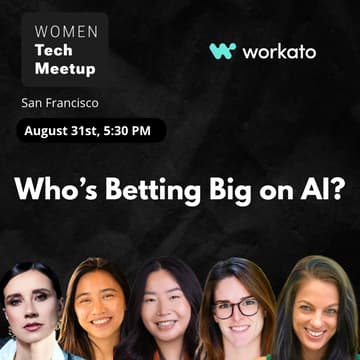 Cover Image for Women Tech Meetup: Who’s Betting Big on AI?