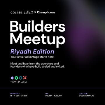 Cover Image for Disrupt.com x COLABS: Builder's Meetup | Riyadh Edition