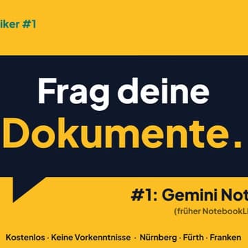 Cover Image for KI-Praktiker #1: Gemini Notebook – Frag deine Dokumente