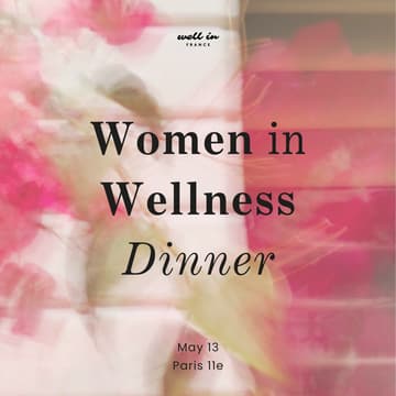 Image de couverture pour Women in Wellness Dinner by Well in France - May Edition