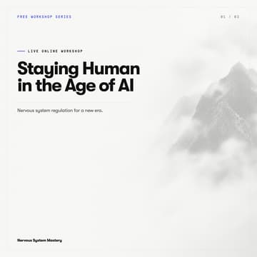 Cover Image for Staying Human in the Age of AI: Nervous System Regulation for a New Era