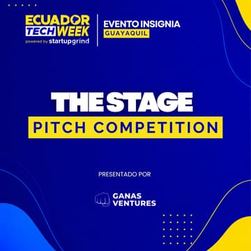 Cover Image for The Stage Pitch Competition by Ganas Ventures [Guayaquil] 🥇