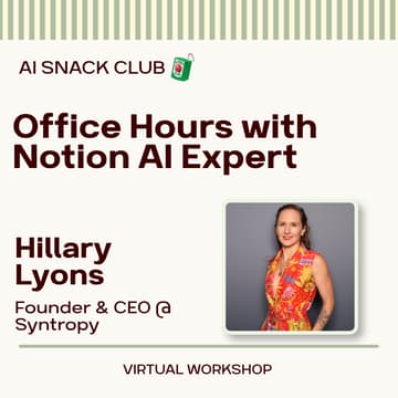 Cover Image for Office Hours with Notion AI Expert Hillary Lyons