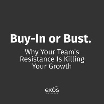 Cover Image for Buy-In or Bust: Why Your Team's Resistance Is Killing Your Growth