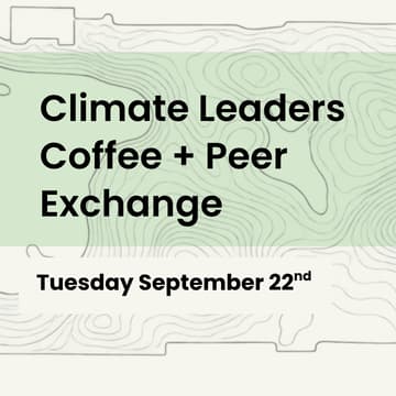 Cover Image for Climate Leaders Coffee + Peer Exchange