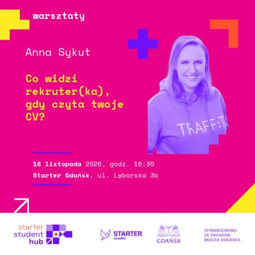Cover Image for Starter Student Hub | Warsztaty | Co widzi rekruter(ka), gdy czyta twoje CV?