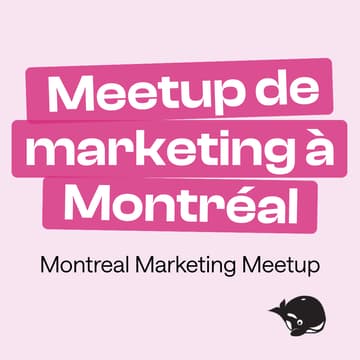 Cover Image for Meetup de marketing à Montréal: le marketing communautaire | Montreal Marketing Meetup: Community-Led Marketing
