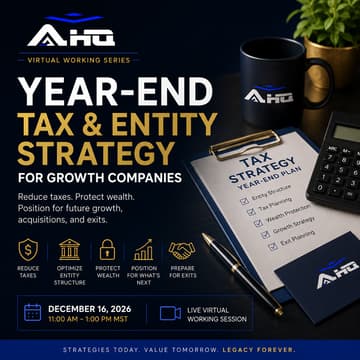 Cover Image for AHQ Presents: Year-End Tax and Entity Strategy for Growth Companies