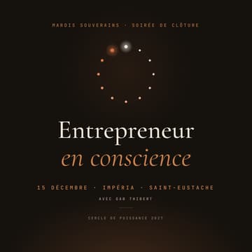 Cover Image for Entrepreneur en conscience · La soirée de clôture des Mardis souverains