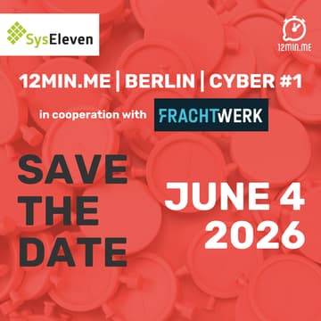 Cover Image for 12MIN.ME | BERLIN | FOCUS: CYBER 💻 #1