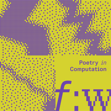 Cover Image for field:work | Poetry in Computation #02