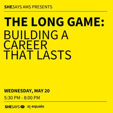 Cover Image for SheSays AMS presents: The Long Game – Building a Career That Lasts