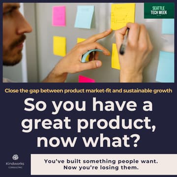 Cover Image for So You Have a Great Product, Now What? I Kindworks Consulting, LLC