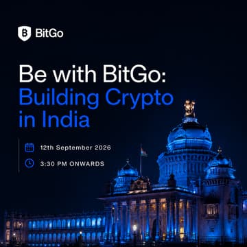 Cover Image for Be with BitGo: Building Crypto in India