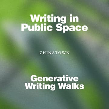 Cover Image for Writing in Public Space: A Generative Writing Walk (Chinatown)