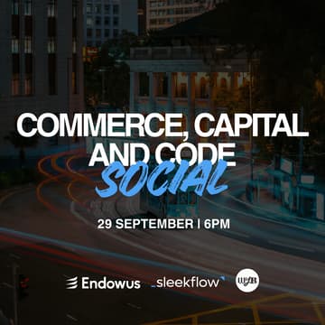 Cover Image for Commerce, Capital and Code Social by Endowus, Sleekflow & WYB