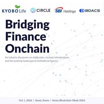 Cover Image for Bridging Finance Onchain - A Korea Blockchain Week 2026 Side Event with KYOBO, Circle, SBI Holdings & BDACS