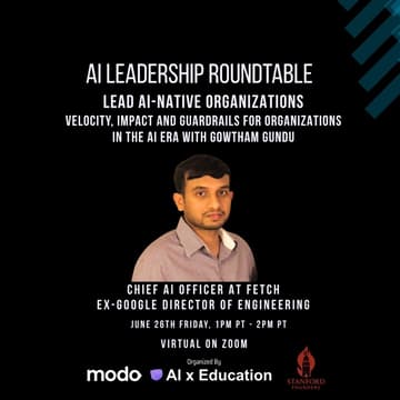 Cover Image for AI Leadership Roundtable: Lead AI-Native Org with Gowtham Gundu (Chief AI Officer @ Fetch, Ex Google Director)