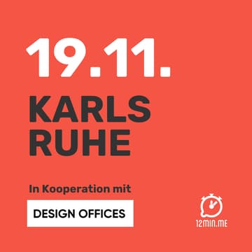 Cover Image for 12MIN.ME | KARLSRUHE | IGNITE 🔥 #15