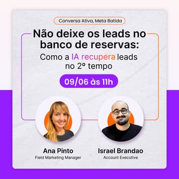 Cover Image for Trilha CONVERSA ATIVA, META BATIDA [3a Sessão] Não deixe os leads no banco de reservas: Como a IA recupera leads no 2º tempo