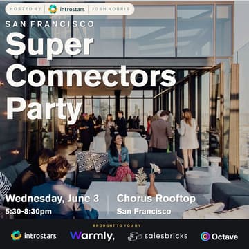 Cover Image for Introstars San Francisco Super Connectors Party @ Chorus Rooftop