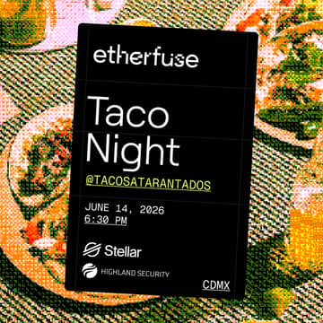 Cover Image for VIP Taco Night w/ Etherfuse + Stellar + Highland Security