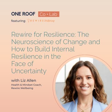 Cover Image for Rewire for Resilience: The Neuroscience of Change and How to Build Internal Resilience in the Face of Uncertainty