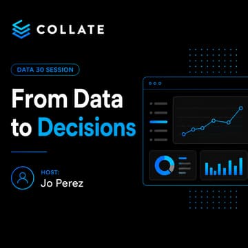 Cover Image for Data30 - Session 7: From Data to Decisions