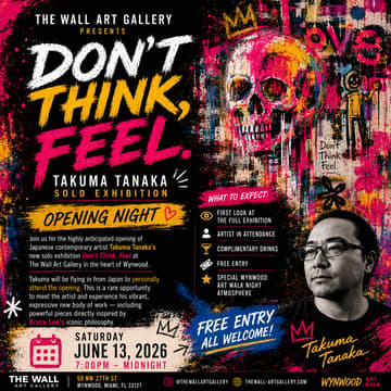 Cover Image for Japanese Contemporary Artist Takuma Tanaka Unveils "Don't Think, Feel" Solo Exhibition at The Wall Art Gallery in Miami's Wynwood