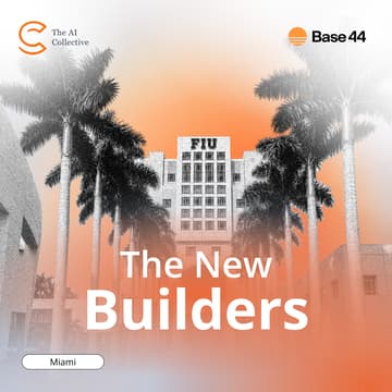 Cover Image for From AI User to AI Builder - Base44 x AI Collective (Miami)