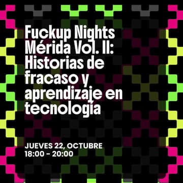 Cover Image for Fuckup Nights Mérida Vol. II: Historias de fracaso y aprendizaje en tecnología