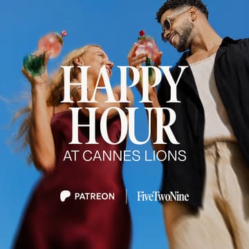 Cover Image for Happy Hour: Patreon x FiveTwoNine @ Cannes Lions 2026