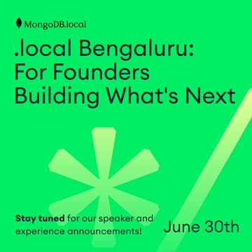 Cover Image for MongoDB.local Bengaluru: For Founders Building What’s Next
