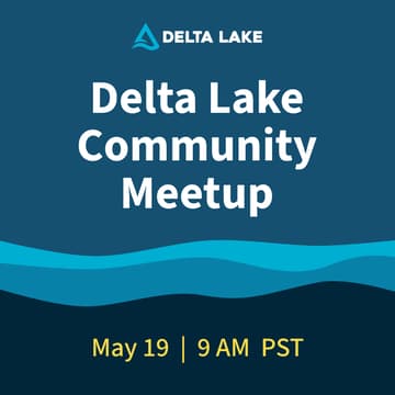 Cover Image for Delta Lake Community Meetup [May 2026]