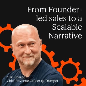 Cover Image for The Founder Hand-off: From Founder-led sales to a Scalable Narrative