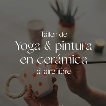 Cover Image for Taller de Yoga al aire libre y pintura en cerámica - Pinta tu taza