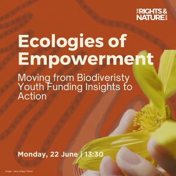 Cover Image for Ecologies of Empowerment: Moving from Biodiversity Youth Funding Insights to Action