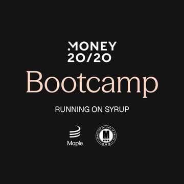 Cover Image for Money20/20 Bootcamp: Running on Syrup with Maple x Connecting the dots in FinTech