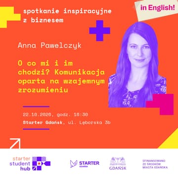 Cover Image for Starter Student Hub | Spotkanie inspiracyjne | O co mi i im chodzi? Komunikacja oparta na wzajemnym zrozumieniu| ENG