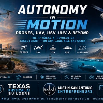 Cover Image for Austin Autonomy: Drones, UAV, USV, UUV & Robots - Texas Physical AI Meetup