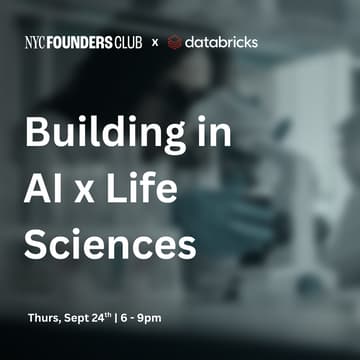 Cover Image for NYC Founders Club x Databricks: Building in AI × Life Sciences