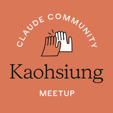 Cover Image for Kaohsiung | Claude Meetup