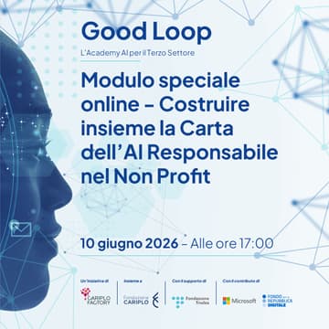 Cover Image for Good Loop | Modulo speciale online - Costruire insieme la Carta dell’AI Responsabile nel Non Profit