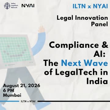 Cover Image for ILTN x NYAI | Legal Innovation Panel | Compliance & AI: The Next Wave of LegalTech in India