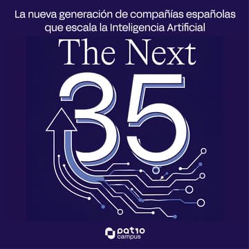 Cover Image for Presentación 'The Next 35: La nueva generación de compañías españolas que lidera la Inteligencia Artificial'