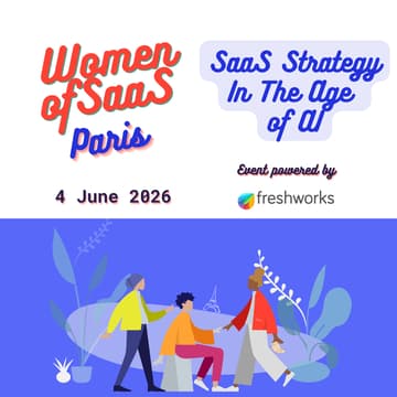 Cover Image for Women of SaaS Paris – SaaS Strategy In The Age of AI