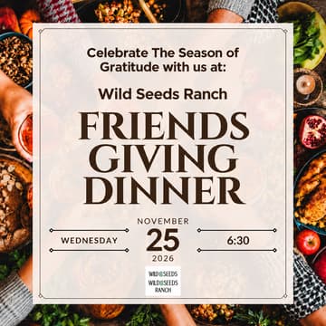 Cover Image for Friendsgiving at Wild Seeds Ranch:A Potluck Gathering