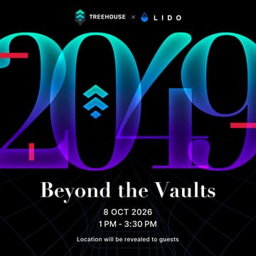 Cover Image for Beyond the Vaults at TOKEN2049: Treehouse x Lido (Session 2)