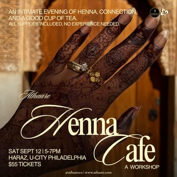 Cover Image for Athaare x Haraz Philly | Athaare Henna Cafe (A Workshop)