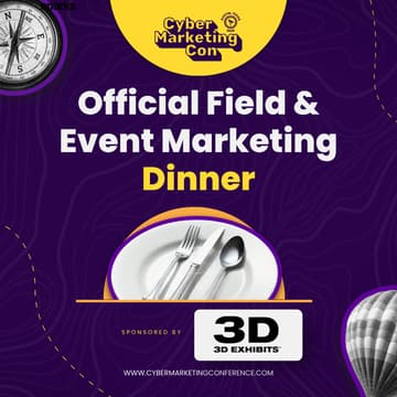 Cover Image for RSVP REQUIRED: Official Field & Events Marketer Dinner Sponsored by 3D Exhibits